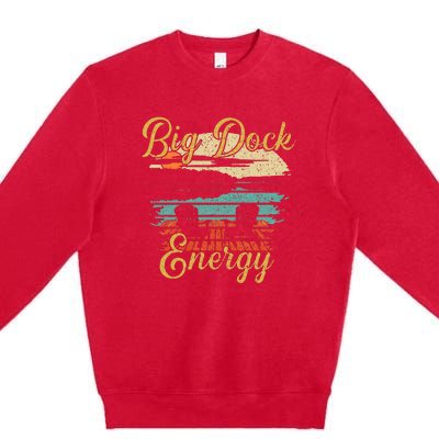 Big Dock Energy Summer Cottage Vacation Lake Life Premium Crewneck Sweatshirt