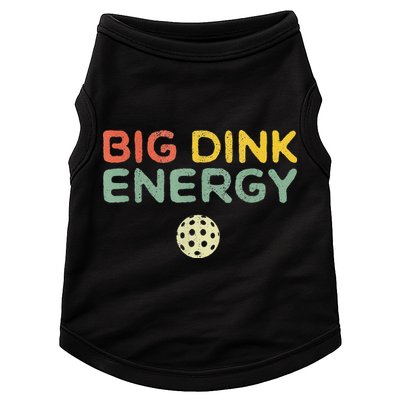 Big Dink Energy Pickleball Funny Pickle Ball Lover Doggie Tank