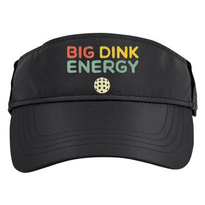 Big Dink Energy Pickleball Funny Pickle Ball Lover Adult Drive Performance Visor