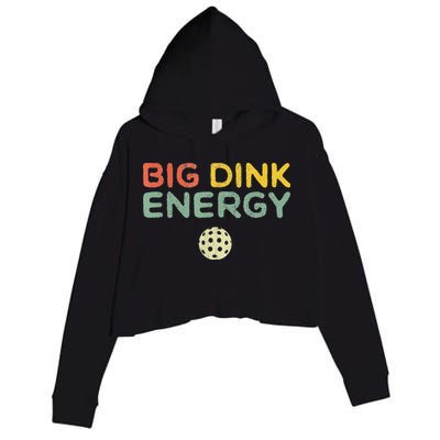 Big Dink Energy Pickleball Funny Pickle Ball Lover Crop Fleece Hoodie