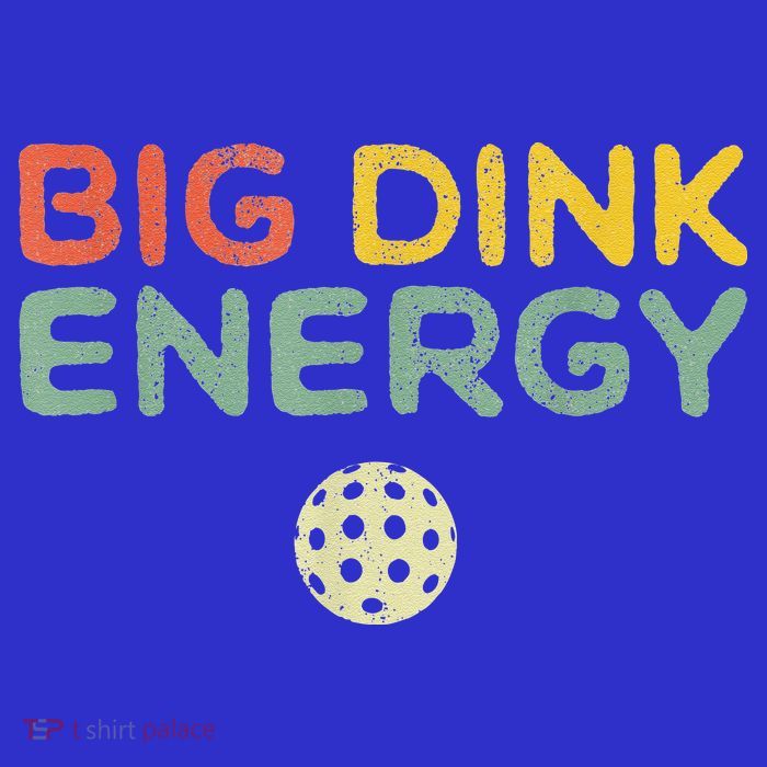 Big Dink Energy Pickleball Funny Pickle Ball Lover Premium T-Shirt