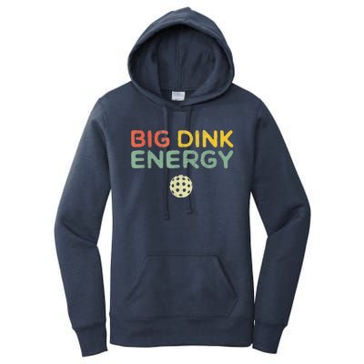 Big Dink Energy Pickleball Funny Pickle Ball Lover Women's Pullover Hoodie