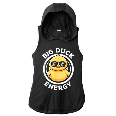 Big Duck Energy Duckie I Love Ducks Lovers Funny Rubber Duck Ladies PosiCharge Tri-Blend Wicking Draft Hoodie Tank