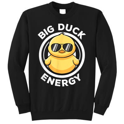 Big Duck Energy Duckie I Love Ducks Lovers Funny Rubber Duck Sweatshirt