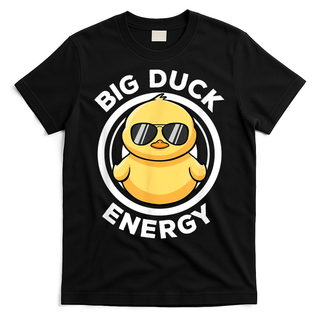 Big Duck Energy Duckie I Love Ducks Lovers Funny Rubber Duck T-Shirt