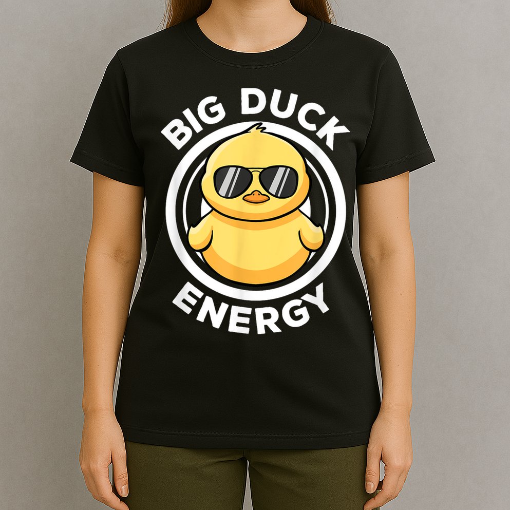 Big Duck Energy Duckie I Love Ducks Lovers Funny Rubber Duck T-Shirt