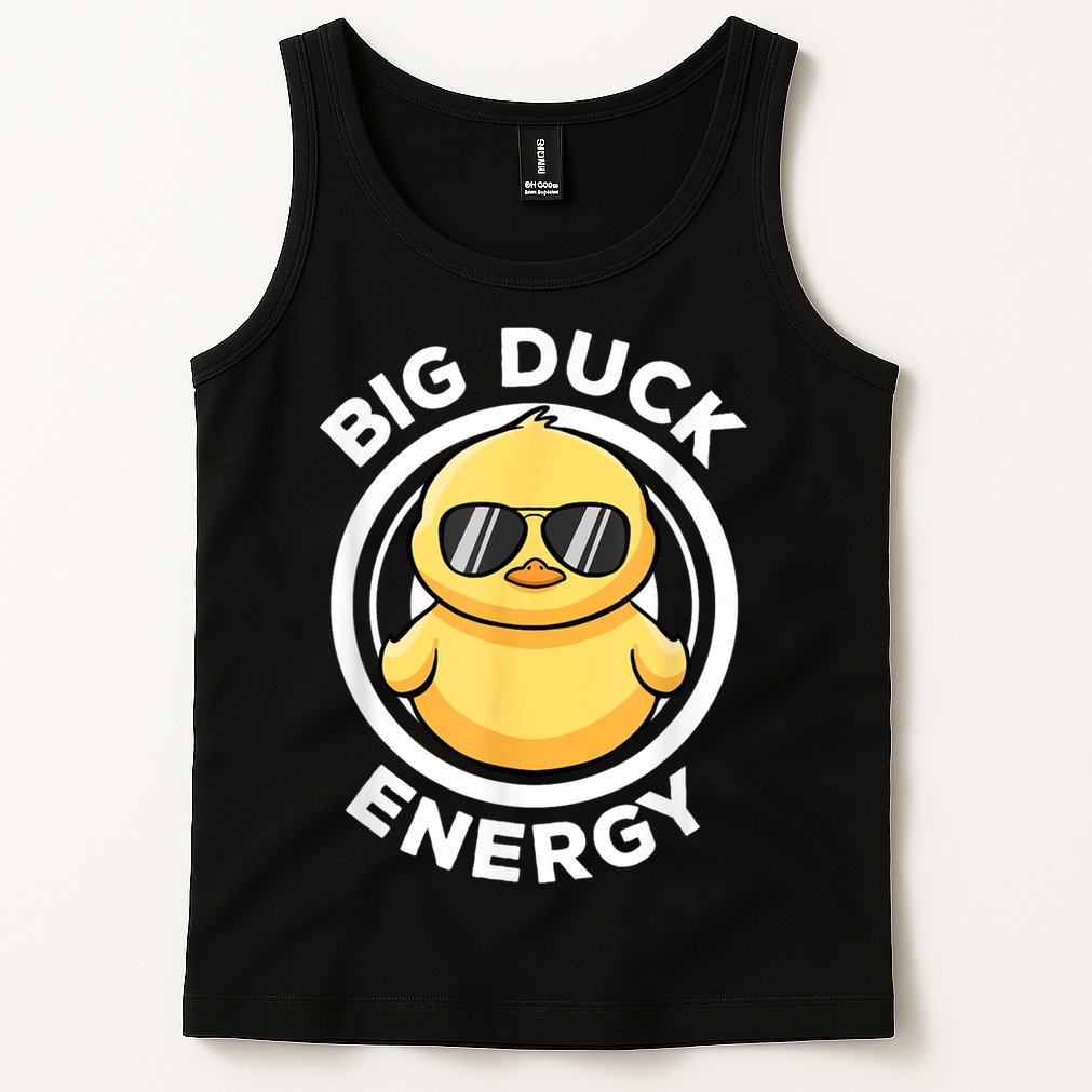 Big Duck Energy Duckie I Love Ducks Lovers Funny Rubber Duck Tank Top