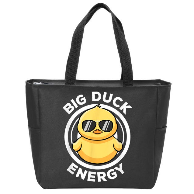 Big Duck Energy Duckie I Love Ducks Lovers Funny Rubber Duck Zip Tote Bag