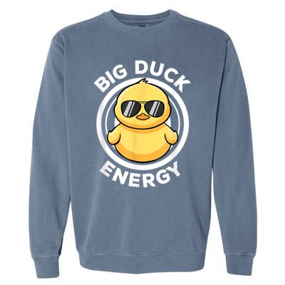 Big Duck Energy Duckie I Love Ducks Lovers Funny Rubber Duck Garment-Dyed Sweatshirt