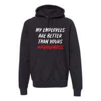 Boss Day Employee Appreciation Office Gift Women Premium Hoodie