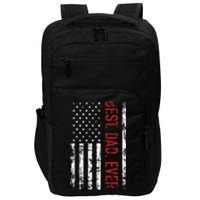 Best Dad Ever Us American Flag Gift For FatherS Day Impact Tech Backpack