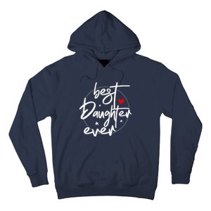 Best Daughter Ever - Daughter Hoodie