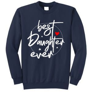 Best Daughter Ever - Daughter Sweatshirt