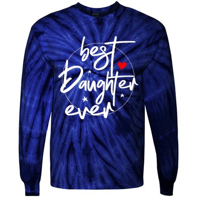 Best Daughter Ever - Daughter Tie-Dye Long Sleeve Shirt