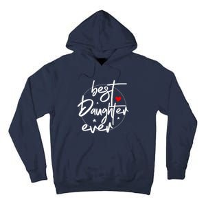 Best Daughter Ever - Daughter Tall Hoodie