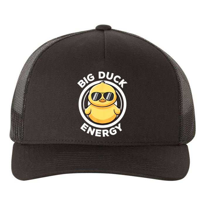 Big Duck Energy Duck Cute Funny Yupoong Adult 5-Panel Trucker Hat