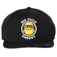 Big Duck Energy Duck Cute Funny Wool Snapback Cap