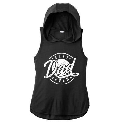 Best Dad Ever Ladies PosiCharge Tri-Blend Wicking Draft Hoodie Tank