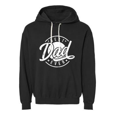 Best Dad Ever Garment-Dyed Fleece Hoodie