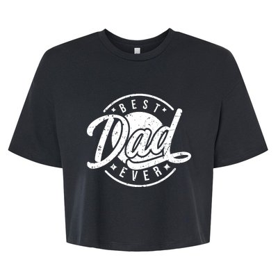 Best Dad Ever Bella+Canvas Jersey Crop Tee