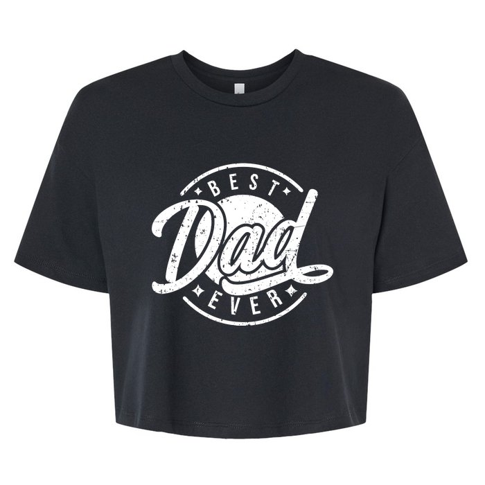 Best Dad Ever Bella+Canvas Jersey Crop Tee