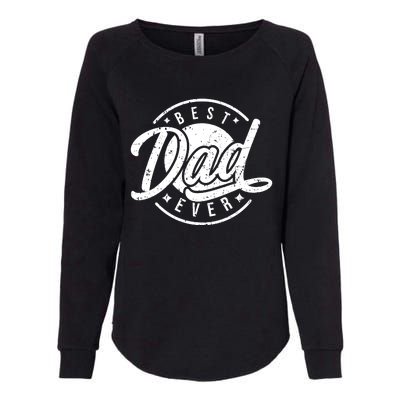 Best Dad Ever Womens California Wash Sweatshirt