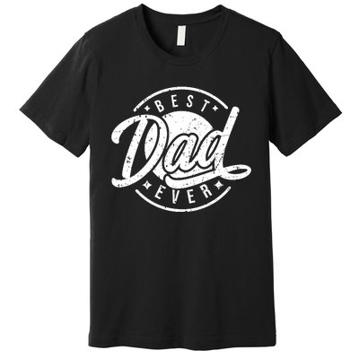 Best Dad Ever Premium T-Shirt