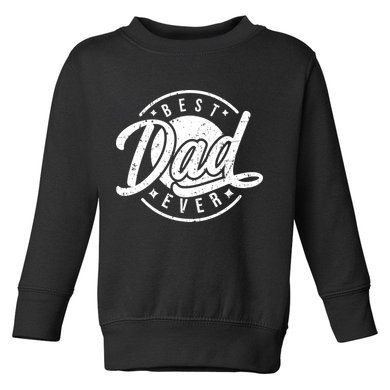 Best Dad Ever Toddler Sweatshirt