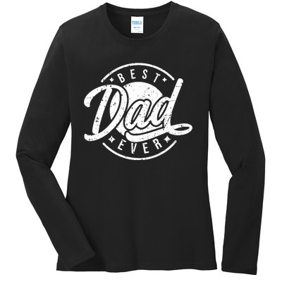 Best Dad Ever Ladies Long Sleeve Shirt