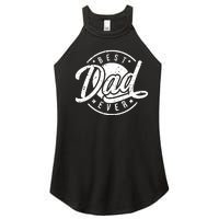 Best Dad Ever Women's Perfect Tri Rocker Tank