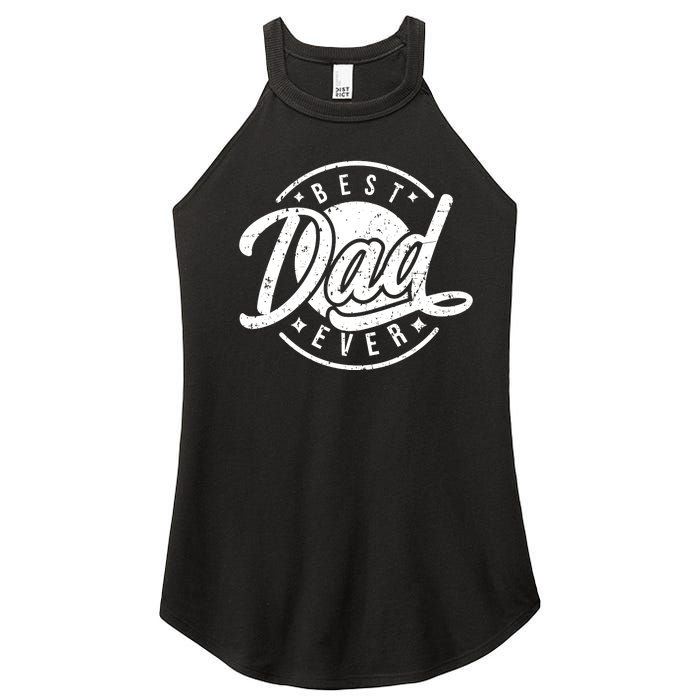 Best Dad Ever Women's Perfect Tri Rocker Tank