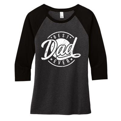 Best Dad Ever Women's Tri-Blend 3/4-Sleeve Raglan Shirt