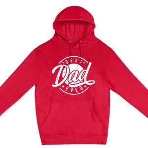 Best Dad Ever Premium Pullover Hoodie