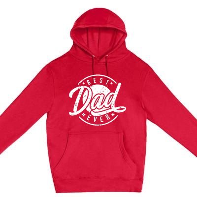 Best Dad Ever Premium Pullover Hoodie