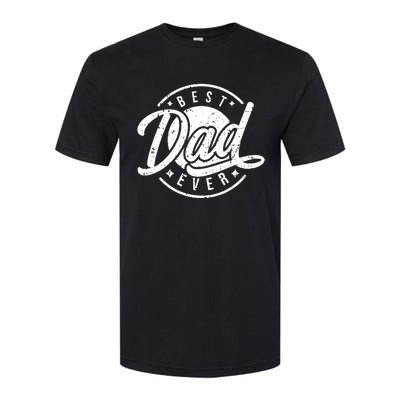 Best Dad Ever Softstyle CVC T-Shirt