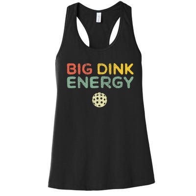 Big Dink Energy Pickleball Funny Pickle Ball Lover Retro Women's Racerback Tank