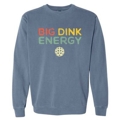 Big Dink Energy Pickleball Funny Pickle Ball Lover Retro Garment-Dyed Sweatshirt