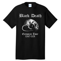 Black Death European 1347 1351 Apparel Tall T-Shirt