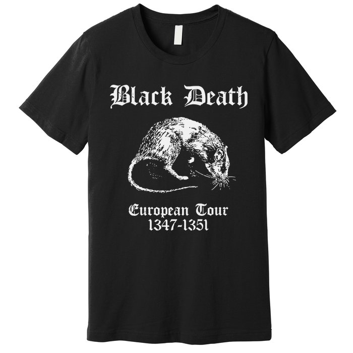 Black Death European 1347 1351 Apparel Premium T-Shirt