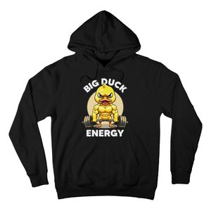 Big Duck Energy Duck Lovers Funny Gym Weightlifting Duck Hoodie