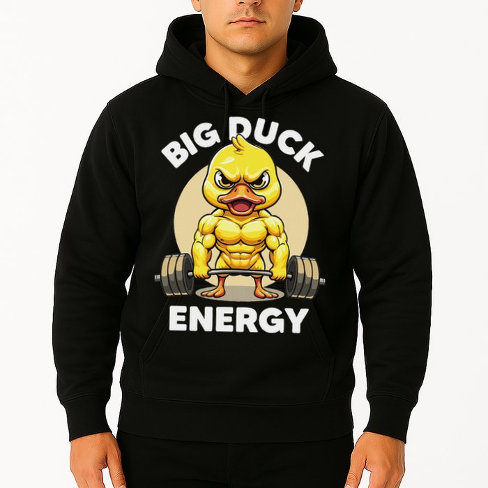Big Duck Energy Duck Lovers Funny Gym Weightlifting Duck Hoodie