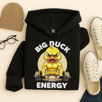 Big Duck Energy Duck Lovers Funny Gym Weightlifting Duck Hoodie