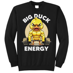 Big Duck Energy Duck Lovers Funny Gym Weightlifting Duck Sweatshirt