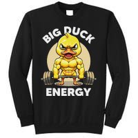 Big Duck Energy Duck Lovers Funny Gym Weightlifting Duck Sweatshirt