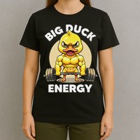 Big Duck Energy Duck Lovers Funny Gym Weightlifting Duck T-Shirt