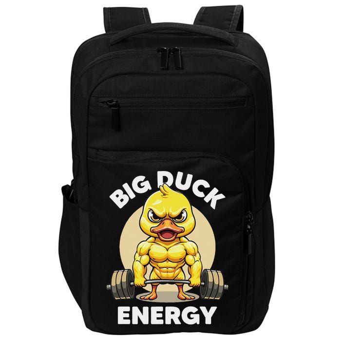 Big Duck Energy Duck Lovers Funny Gym Weightlifting Duck Impact Tech Backpack