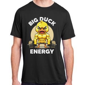 Big Duck Energy Duck Lovers Funny Gym Weightlifting Duck Adult ChromaSoft Performance T-Shirt