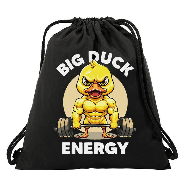 Big Duck Energy Duck Lovers Funny Gym Weightlifting Duck Drawstring Bag