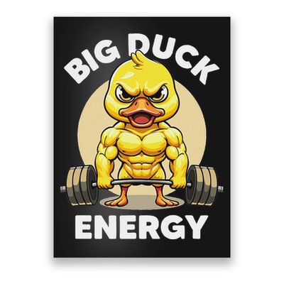Big Duck Energy Duck Lovers Funny Gym Weightlifting Duck Poster