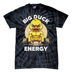 Big Duck Energy Duck Lovers Funny Gym Weightlifting Duck Tie-Dye T-Shirt